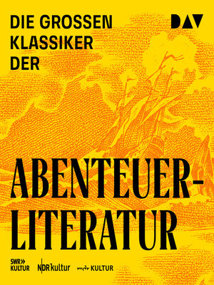 cover image of Die großen Klassiker der Abenteuerliteratur--Moby Dick / Robinson Crusoe / Gullivers Reisen / Die Schatzinsel u.v.a. (Gekürzt)